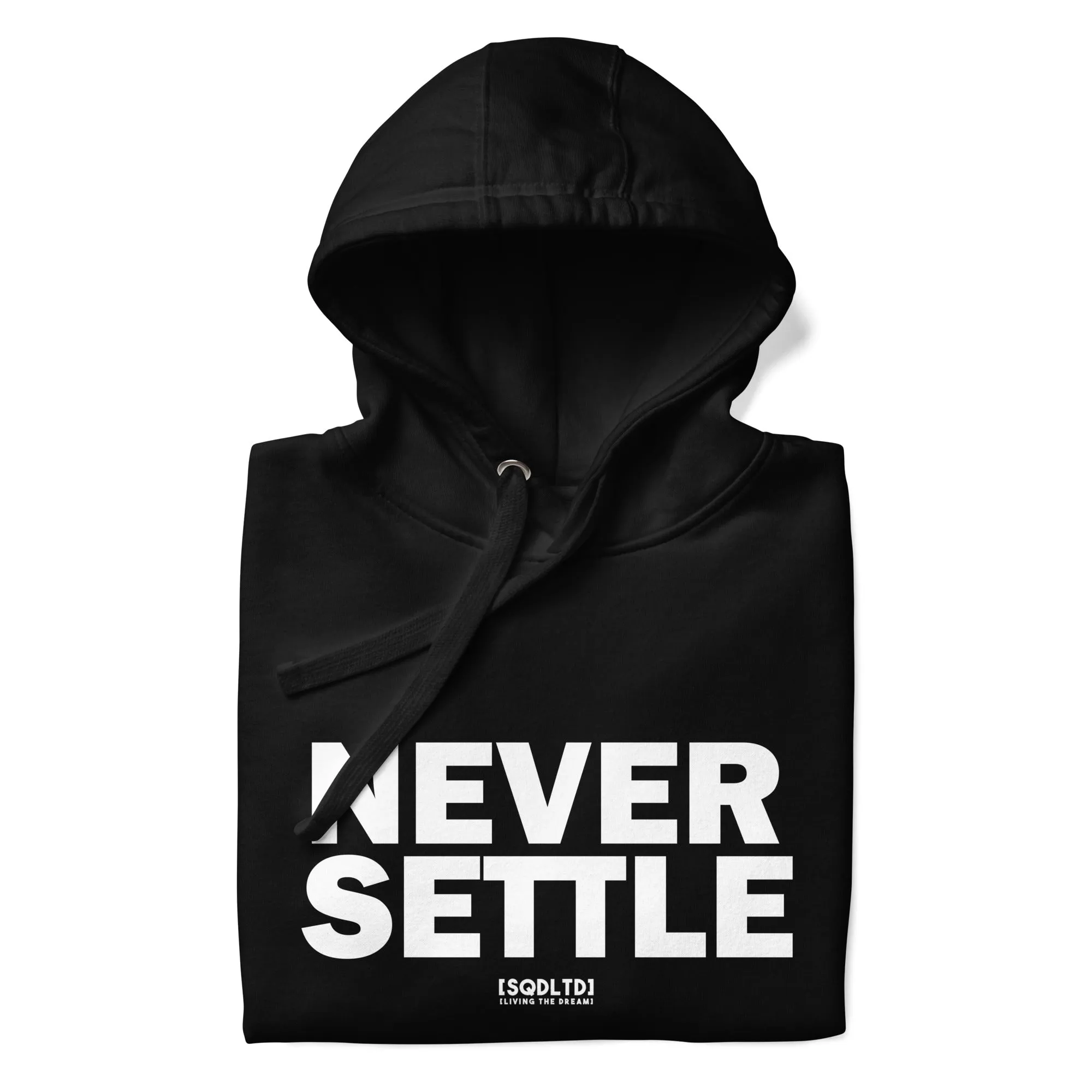 Sqdltd Never Settle Unisex Hoodie WL