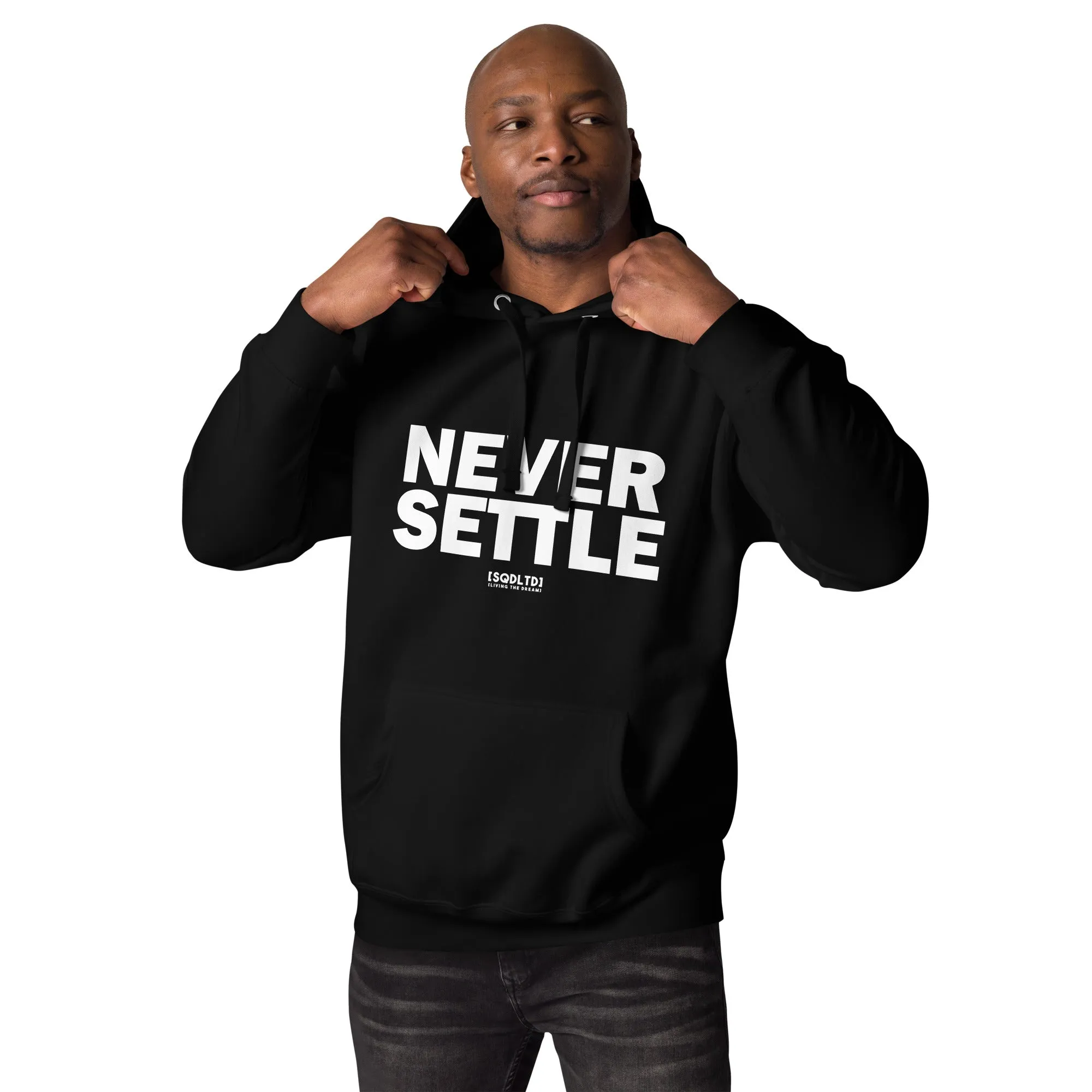 Sqdltd Never Settle Unisex Hoodie WL